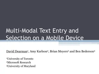 Exploring Multi-Modal Text Entry and Selection on Mobile Devices