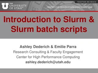 Introduction to Slurm and Slurm Batch Scripts Overview