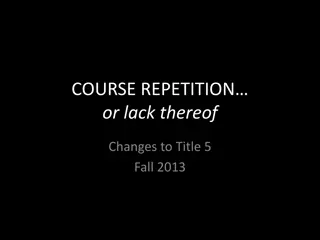 Changes to Course Repetition Policy Fall 2013