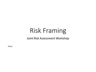 Risk Framing & Joint Risk Assessment Workshop for Hazard Identification