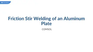 Friction Stir Welding of Aluminum Plate: COMSOL Simulation