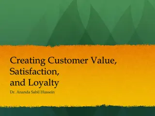 Maximizing Customer Value, Satisfaction & Loyalty in Business