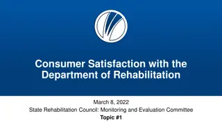 Consumer Satisfaction & Evaluation Report for Department of Rehabilitation