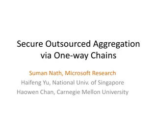 Secure Outsourced Aggregation via One-way Chains - Research Overview