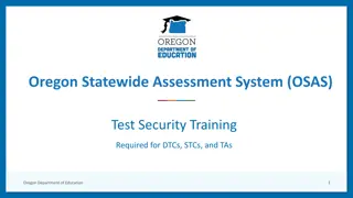 Oregon Statewide Assessment System (OSAS): Test Security Training Overview