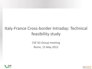 Feasibility Study of Italy-France Cross-Border Intraday Trading