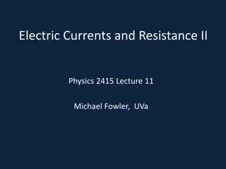 Electric Currents and Resistance II in Physics