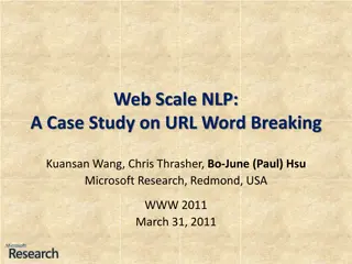 Case Study on Web-Scale Natural Language Processing for URL Word Breaking