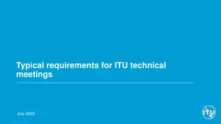 Requirements for ITU Technical Meetings July 2023