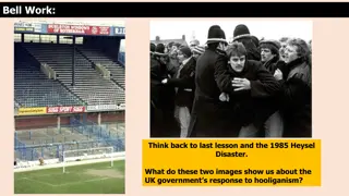 Government Response to Football Hooliganism: Heysel Disaster and Hillsborough Tragedy