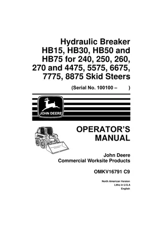 John Deere Hydraulic Breaker HB15 HB30 HB50 and HB75 for 240 250 260 270 and 4475 5575 6675 7775 8875 Skid Steers Operator Manual Instant Download (PIN100100-)