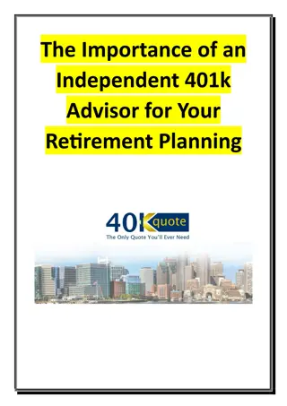 The Importance of an Independent 401k Advisor for Your Retirement Planning