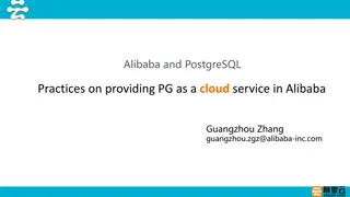 PostgreSQL Practices for Cloud Service at Alibaba