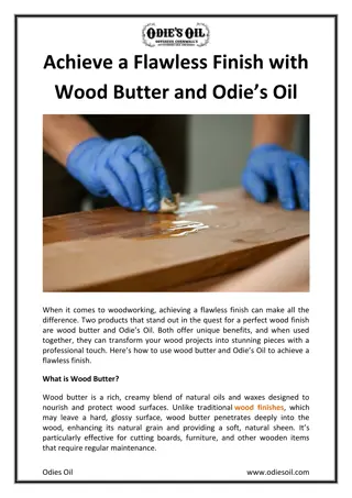 Achieve a Flawless Finish with Wood Butter and Odie’s Oil