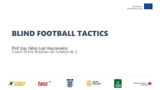 Tactics and Strategies for Blind Football: Insights from Coach Luiz Vasconcelos