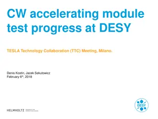 Progress Update on CW Accelerating Module Test at DESY