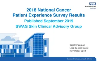 National Cancer Patient Experience Survey 2018: SWAG Skin Results Summary