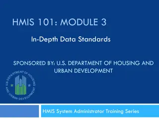 HMIS 101: Module 3 - In-Depth Data Standards Overview