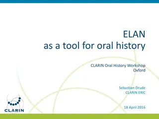 ELAN as a Tool for Oral History Workshop Summary