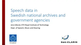 Challenges of Speech Data in Swedish Archives and Agencies