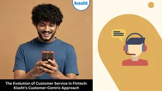 The Evolution of Customer Service in Fintech - Kissht’s Customer-Centric Approach