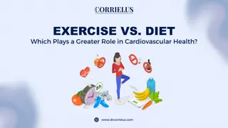 Exercise vs Diet Which Plays a Greater Role in Cardiovascular Health.pptx