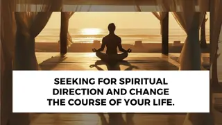 Spiritual Life Coach: Seeking for Spiritual Direction and change the course of y