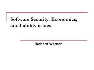 Addressing Software Security, Economic, and Liability Issues