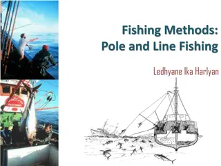 Pole and Line Fishing Methods and Gear