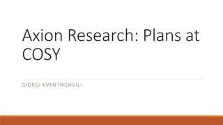 Understanding Axion Research and Experiments at COSY Facility