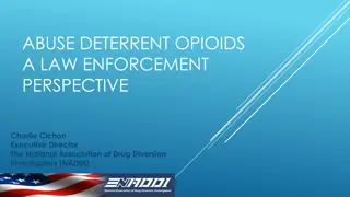 Opioid Abuse Deterrent Strategies: Law Enforcement Insights