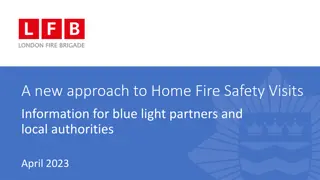 New Approach to Home Fire Safety Visits Information for Blue Light Partners and Local Authorities