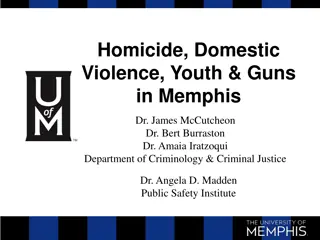 Insights on Homicide, Domestic Violence, Youth, and Guns in Memphis