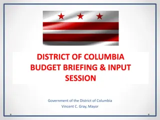 District of Columbia Budget Briefing & Input Session Overview