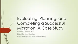 Evaluating, Planning, and Completing a Migration: A Case Study by Elizabeth Chance