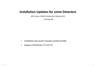 Installation Updates for Cryostat and Barrel-EMC Set-Up