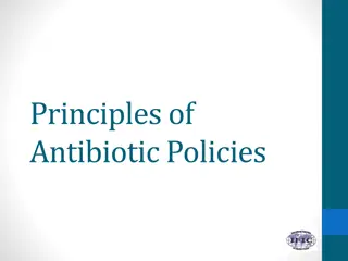 Principles of Antibiotic Policies and Resistance