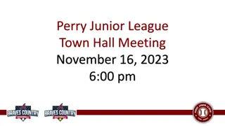 Perry Junior League Town Hall Meeting Overview