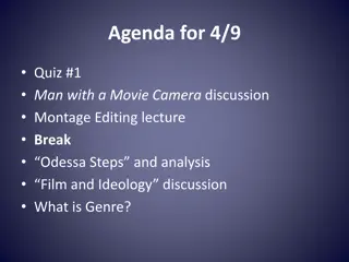 Film Studies Agenda for 4/9: Montage Editing, Odessa Steps Analysis, and Genre Discussion