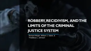 Understanding Robbery, Recidivism, and the Criminal Justice System