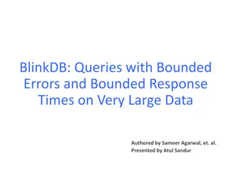 Overview of BlinkDB: Query Optimization for Very Large Data