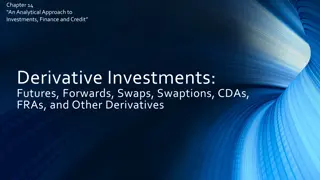 Forwards, Futures, and Swaps in Investment Finance