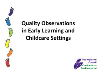 Insights into Quality Observations in Early Learning and Childcare Settings