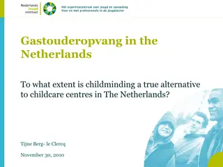 Childminding vs. Childcare Centers in the Netherlands: A Comparative Analysis