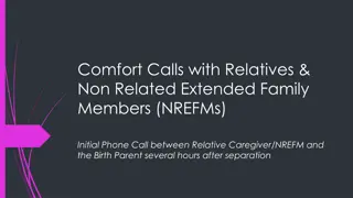 Guidelines for Relative/NREFM Comfort Calls After Child Separation