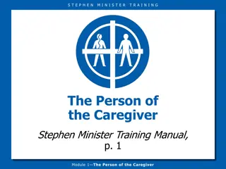 Stephen Minister Training Manual: The Person of the Caregiver