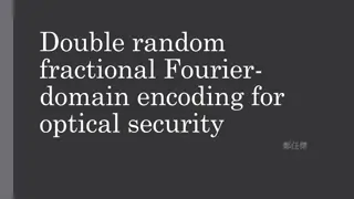 Optical Security with Double Random Fractional Fourier Domain Encoding