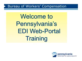 Pennsylvania Bureau of Workers' Compensation EDI Web Portal Training