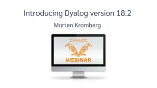 Introducing Dyalog Version 18.2 - Overview, Release Dates, and Licensing Updates