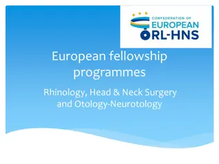 European Fellowship Programmes in ORL-HNS: Advancing Specialized Training in Rhinology, Head & Neck Surgery, and Otology-Neurotology